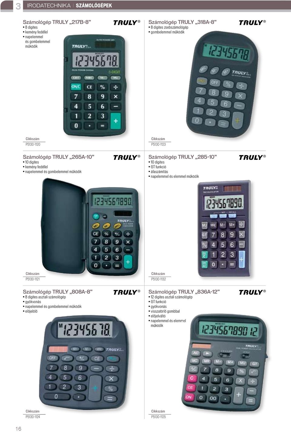 funkció áfaszámítás napelemmel és elemmel működik P5130-1121 P5130-1132 Számológép truly 808A-8 8 digites asztali számológép gyökvonás napelemmel és gombelemmel