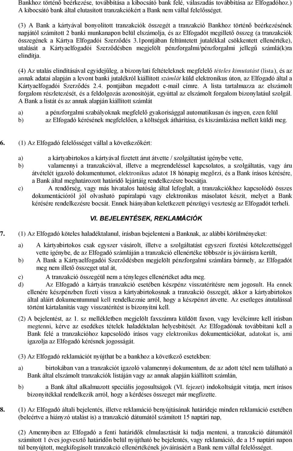 tranzakciók összegének a Kártya Elfogadói Szerződés 3.