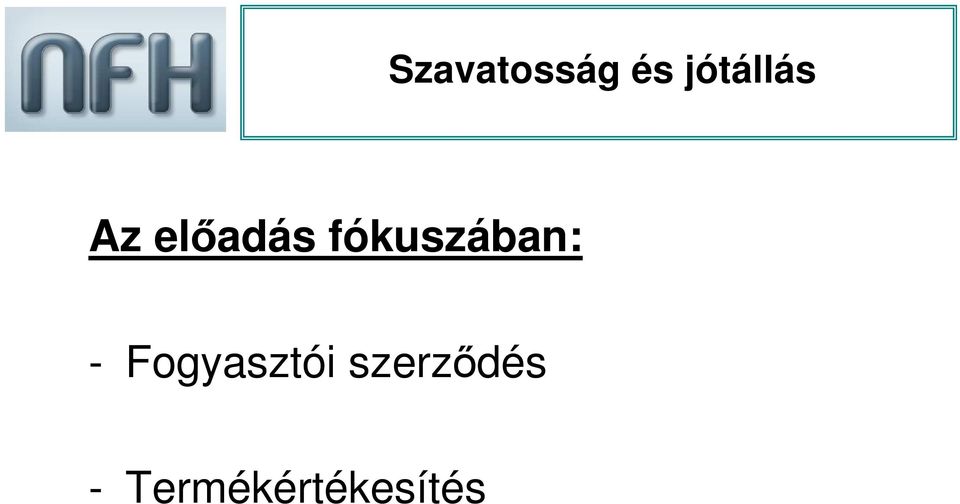 fókuszában: -