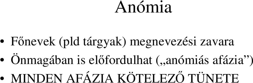 is elıfordulhat ( anómiás