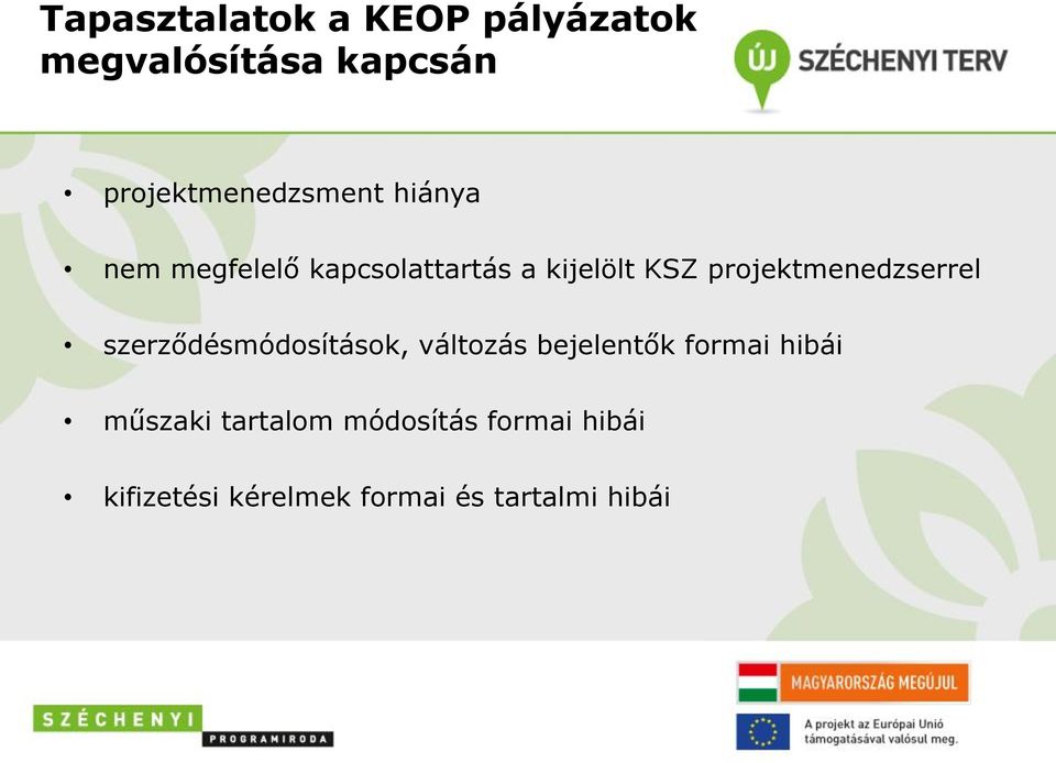 projektmenedzserrel szerződésmódosítások, változás bejelentők formai