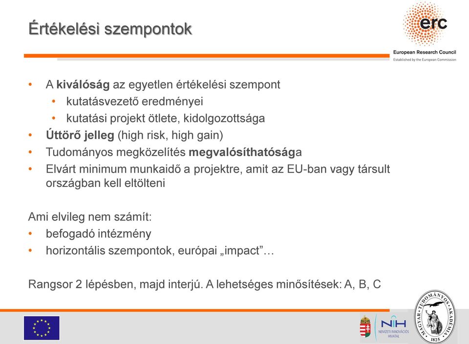 minimum munkaidő a projektre, amit az EU-ban vagy társult országban kell eltölteni Ami elvileg nem számít: