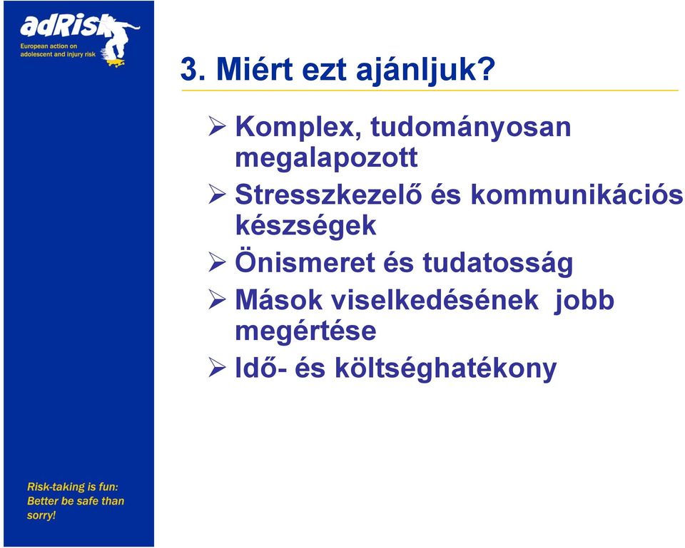 Stresszkezelő és kommunikációs készségek