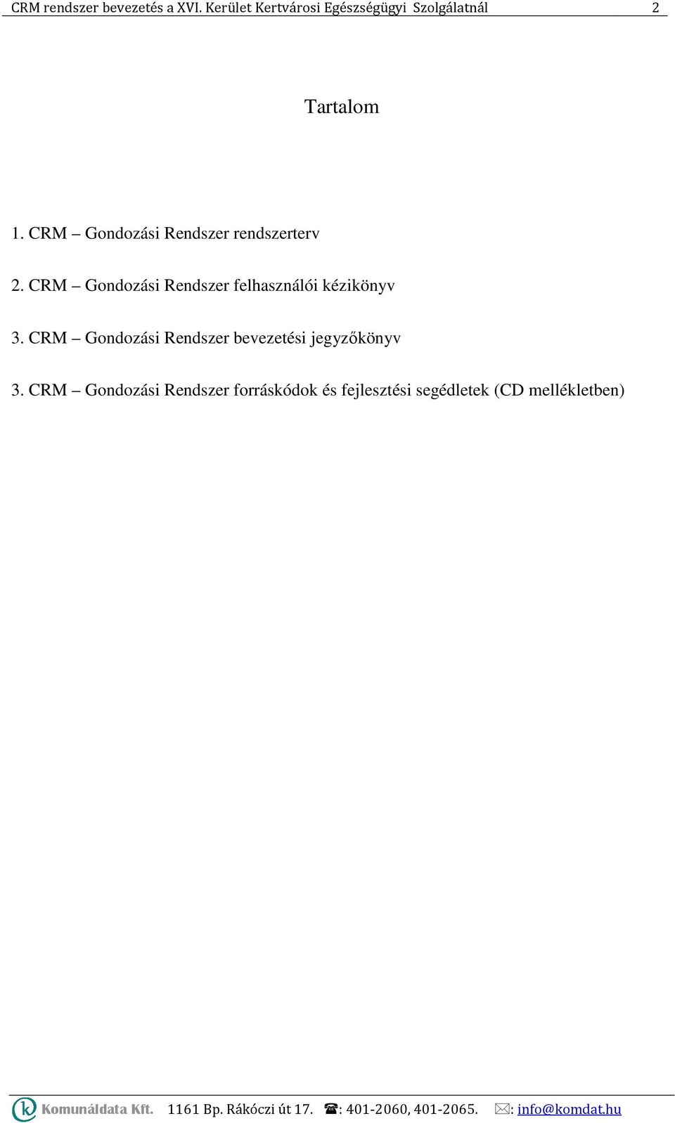 CRM Gondozási Rendszer rendszerterv 2.