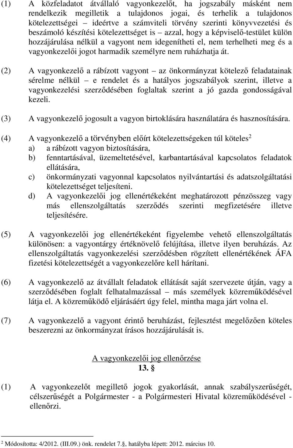 személyre nem ruházhatja át.