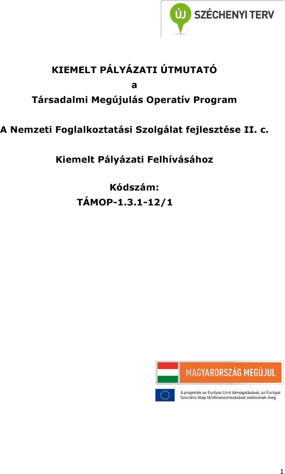Foglalkoztatási Szolgálat fejlesztése II. c.