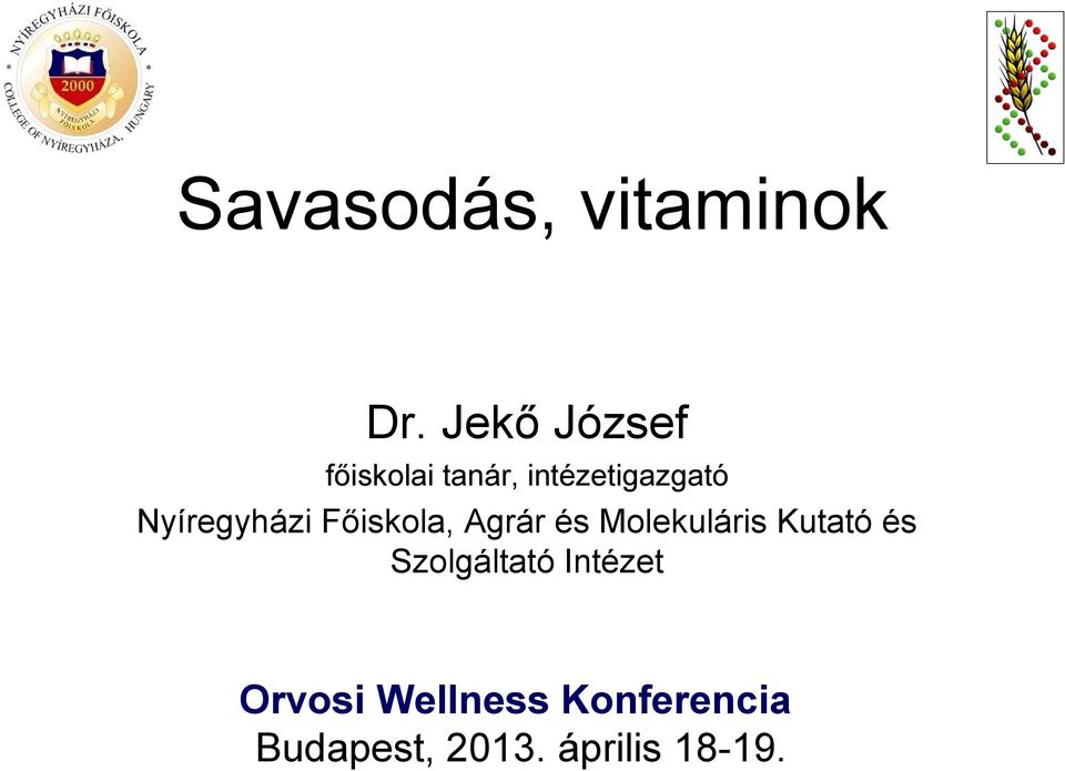 Nyíregyházi Főiskola, Agrár és Molekuláris Kutató
