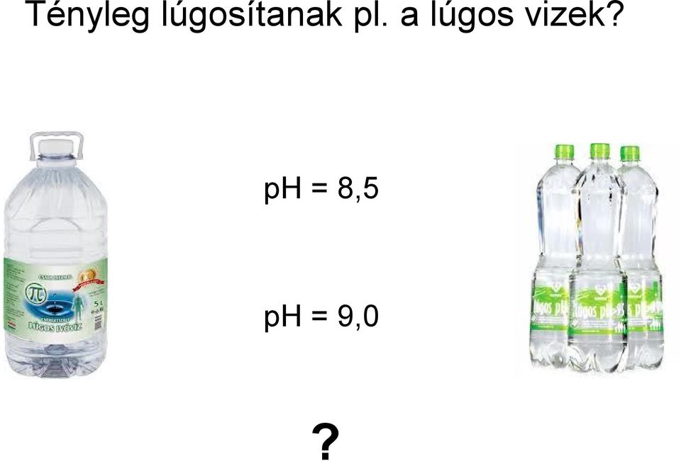 a lúgos vizek?