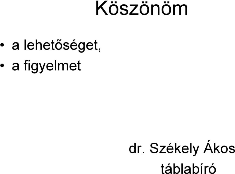 figyelmet dr.