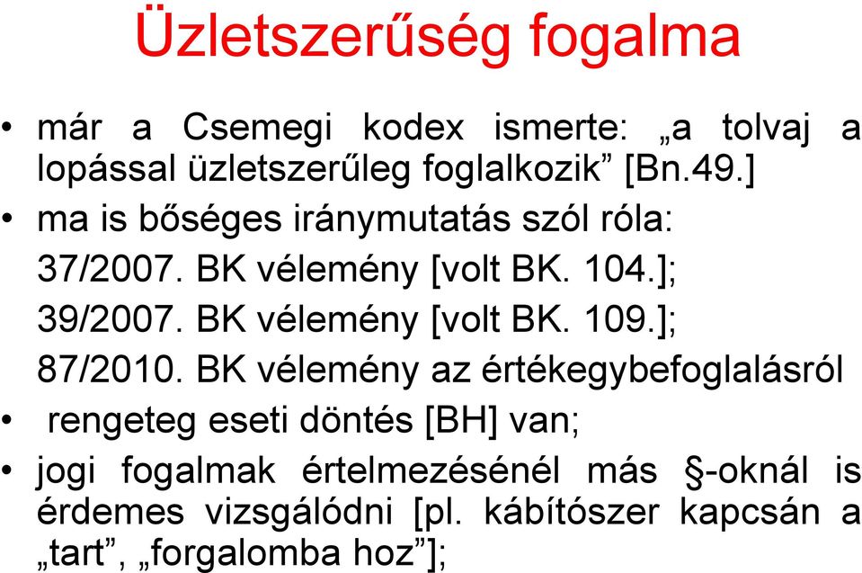 BK vélemény [volt BK. 109.]; 87/2010.