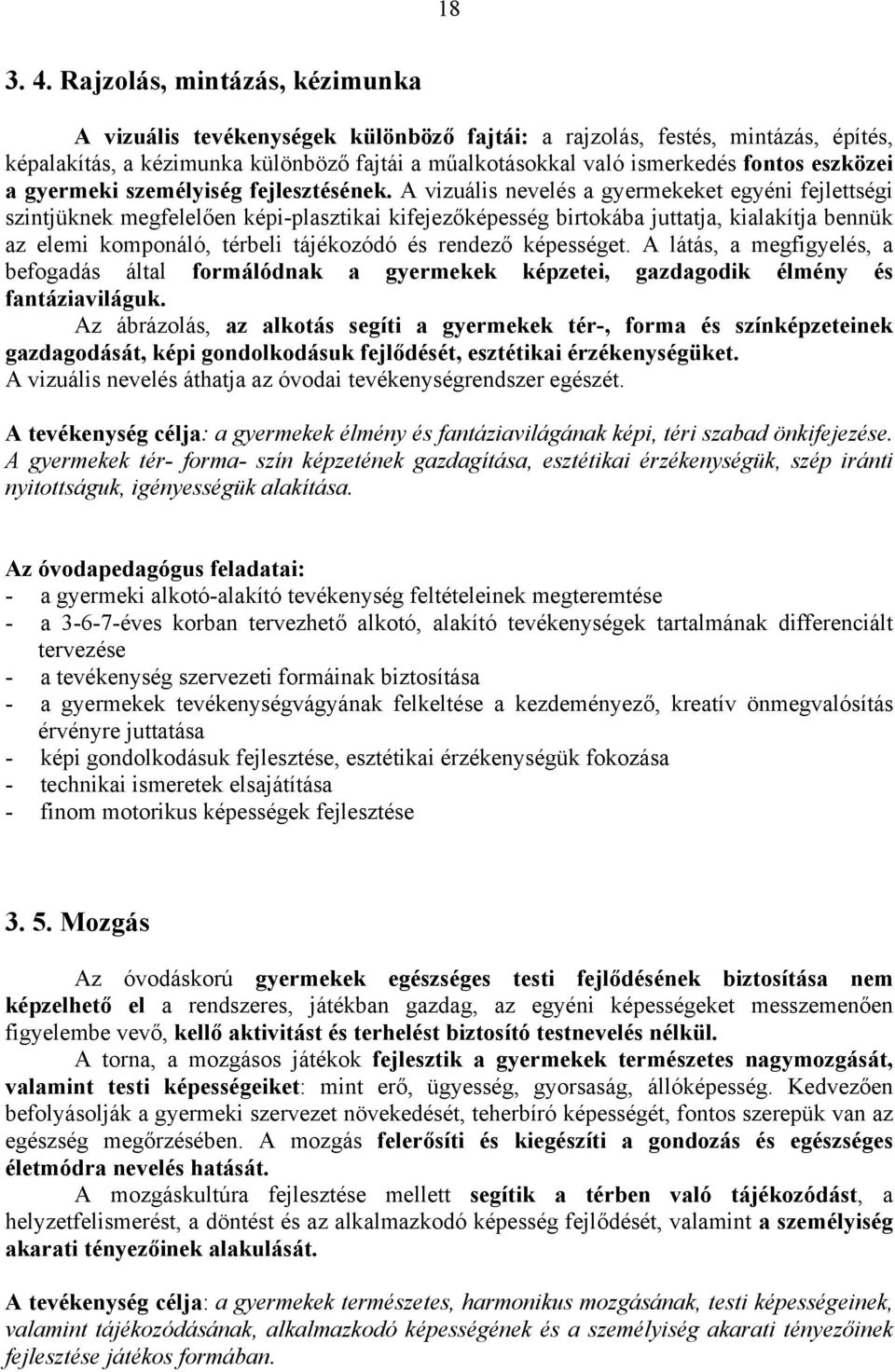 eszközei a gyermeki személyiség fejlesztésének.