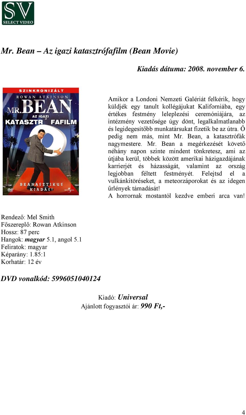 Bean, a katasztrófák nagymestere. Mr.