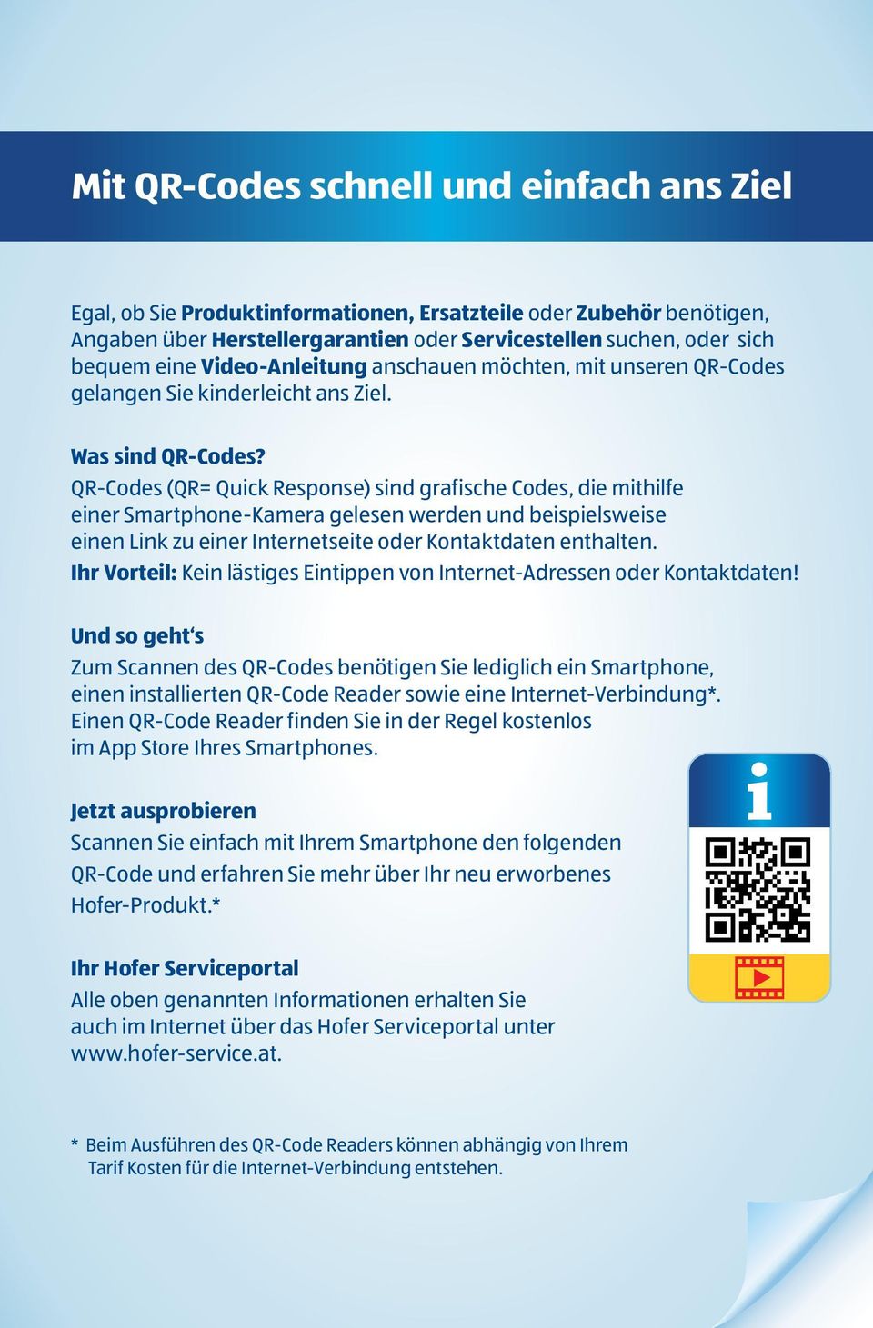 QR-Codes (QR= Quick Response) sind grafische Codes, die mithilfe einer Smartphone-Kamera gelesen werden und beispielsweise einen Link zu einer Internetseite oder Kontaktdaten enthalten.