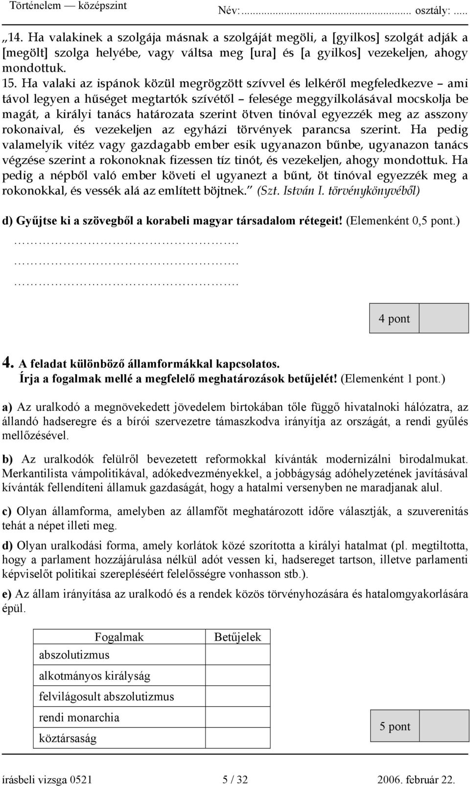 ötven tinóval egyezzék meg az asszony rokonaival, és vezekeljen az egyházi törvények parancsa szerint.