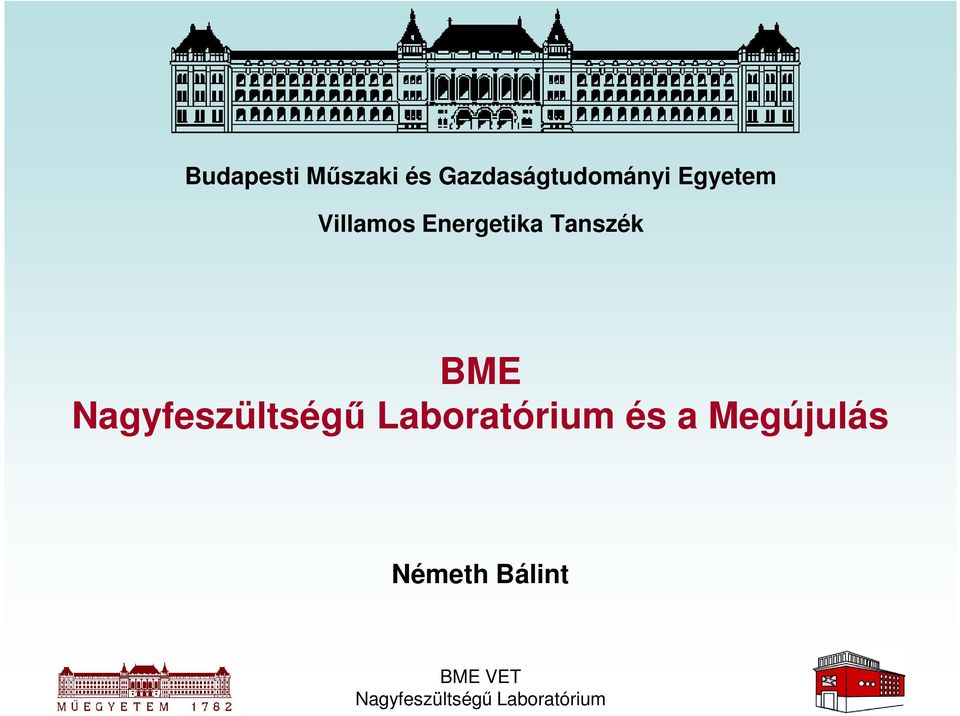 Nagyfeszültségű Laboratórium és a Megújulás