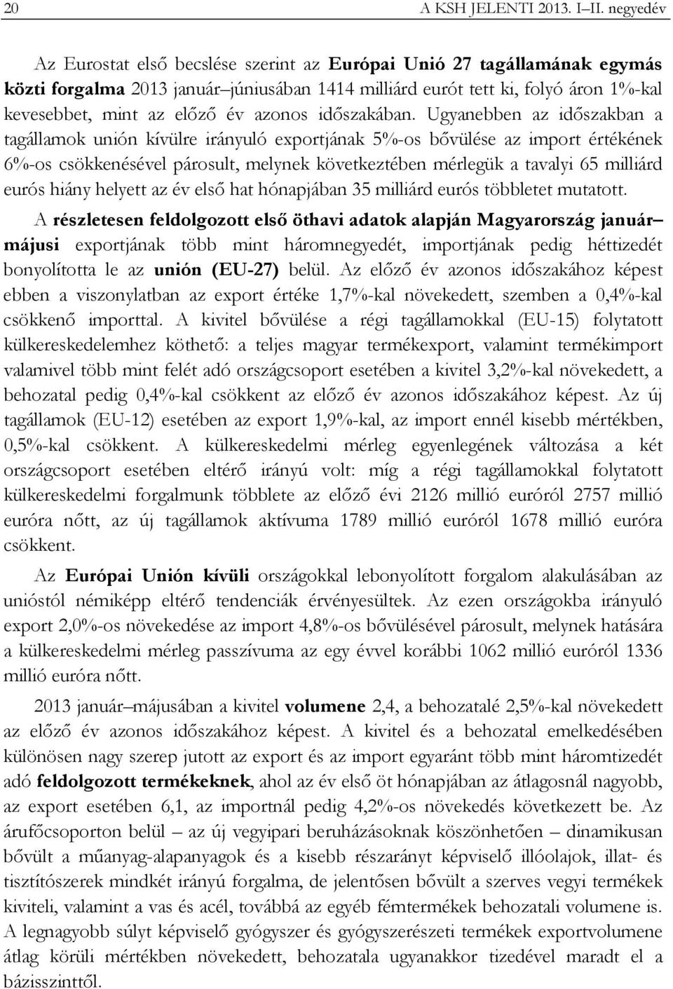 azonos időszakában.