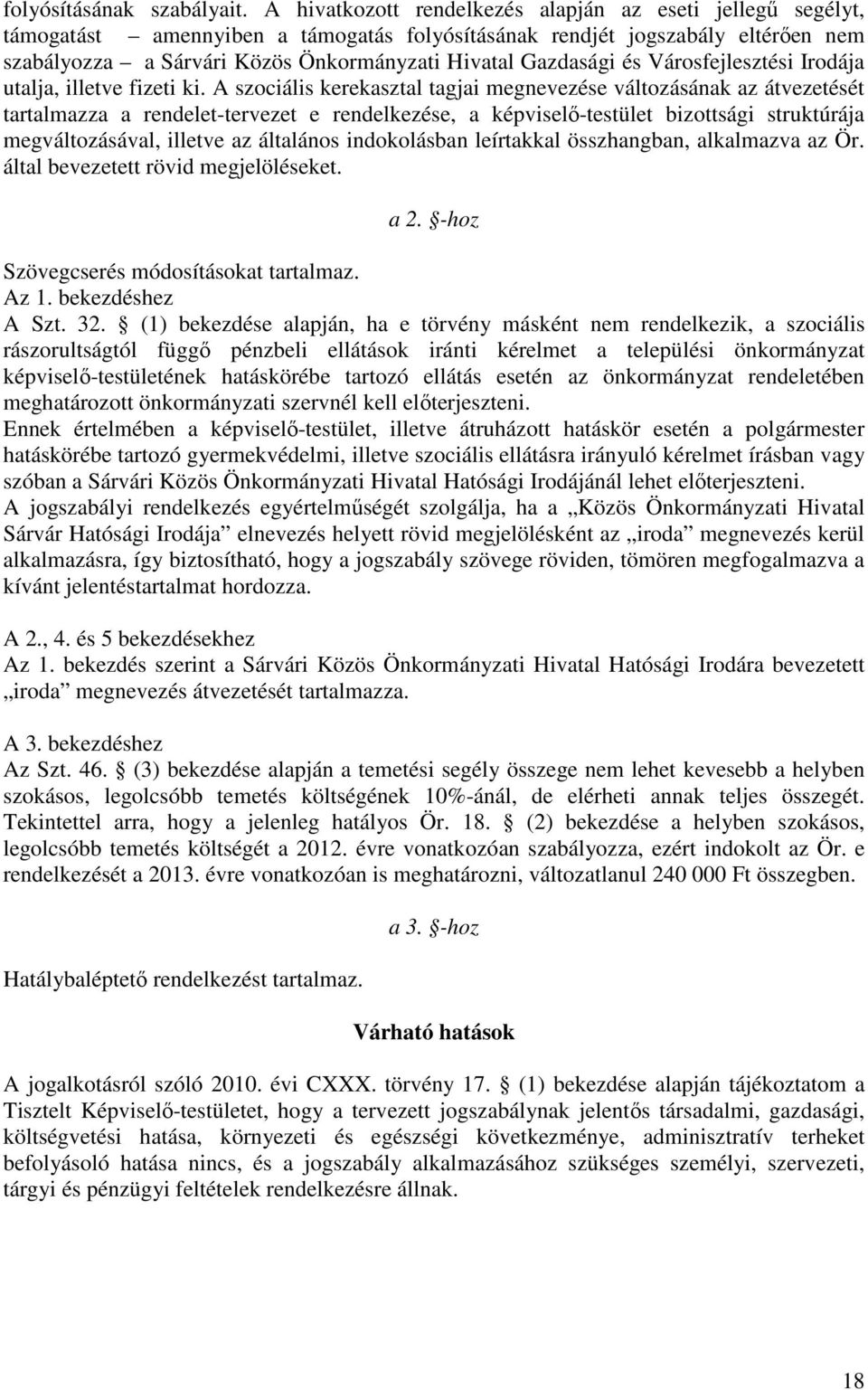 Gazdasági és Városfejlesztési Irodája utalja, illetve fizeti ki.