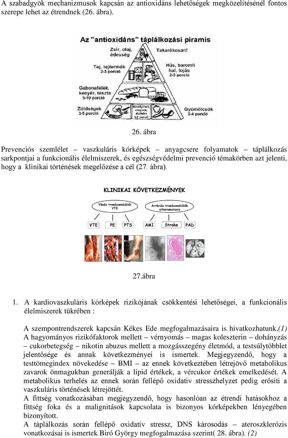 történések megelőzése a cél (27. ábra). 27.ábra 1.