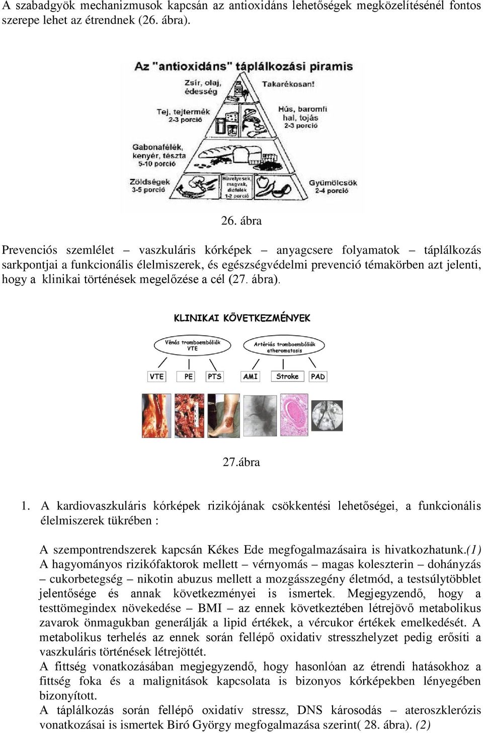 történések megelőzése a cél (27. ábra). 27.ábra 1.