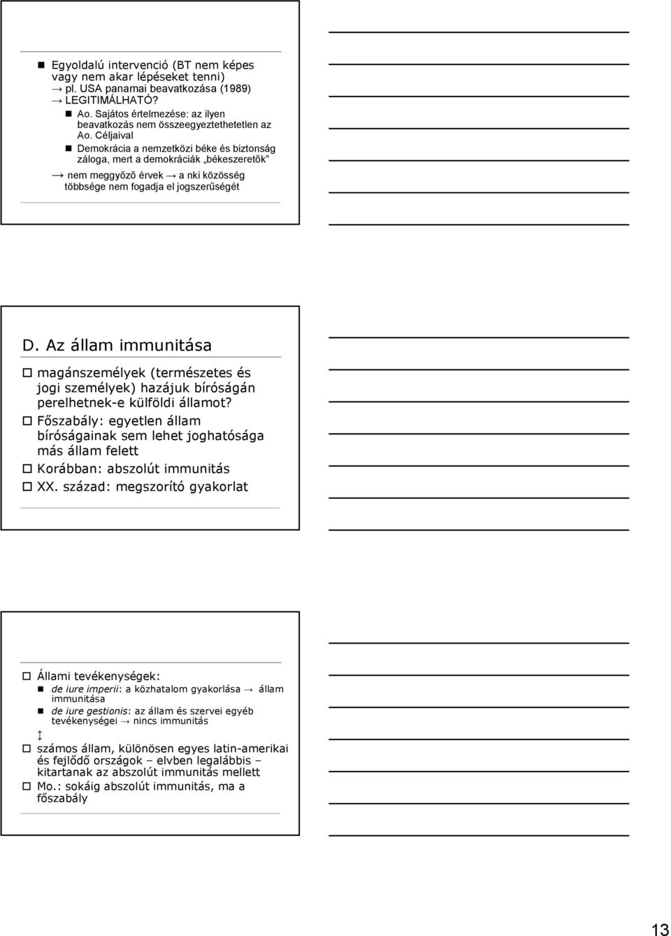 Az állam immunitása magánszemélyek (természetes és jogi személyek) hazájuk bíróságán perelhetnek-e külföldi államot?