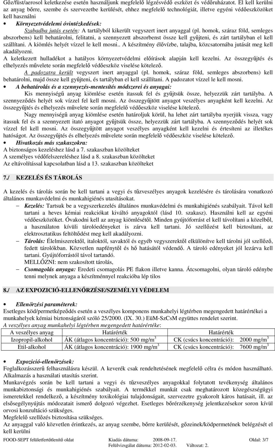 tartályból kikerült vegyszert inert anyaggal (pl.