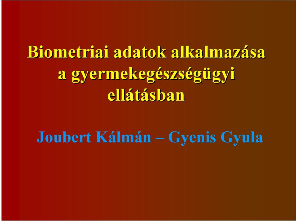 gyermekegészs szségügyi