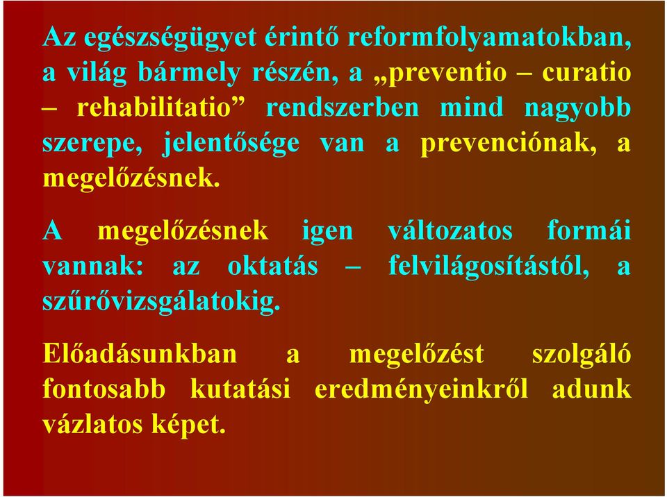 megelőzésnek.