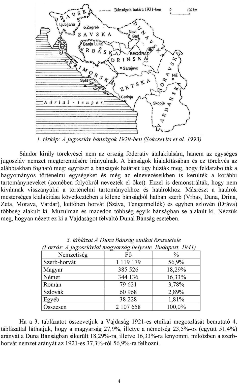 kerülték a korábbi tartományneveket (zömében folyókról nevezték el őket). Ezzel is demonstrálták, hogy nem kívánnak visszanyúlni a történelmi tartományokhoz és határokhoz.