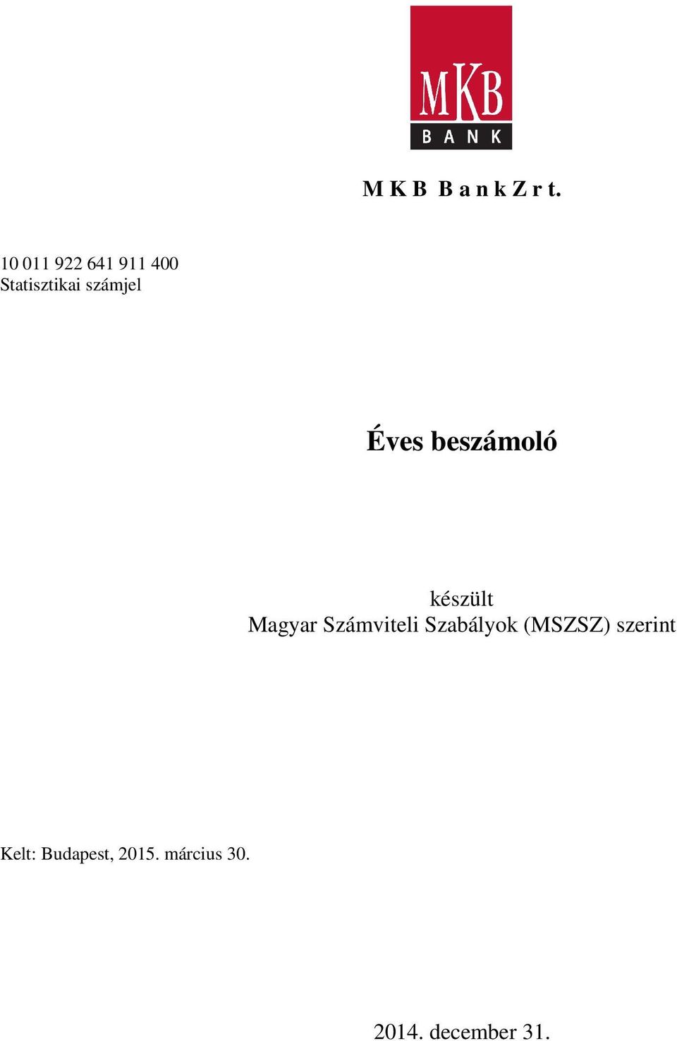 Éves beszámoló készült Magyar Számviteli