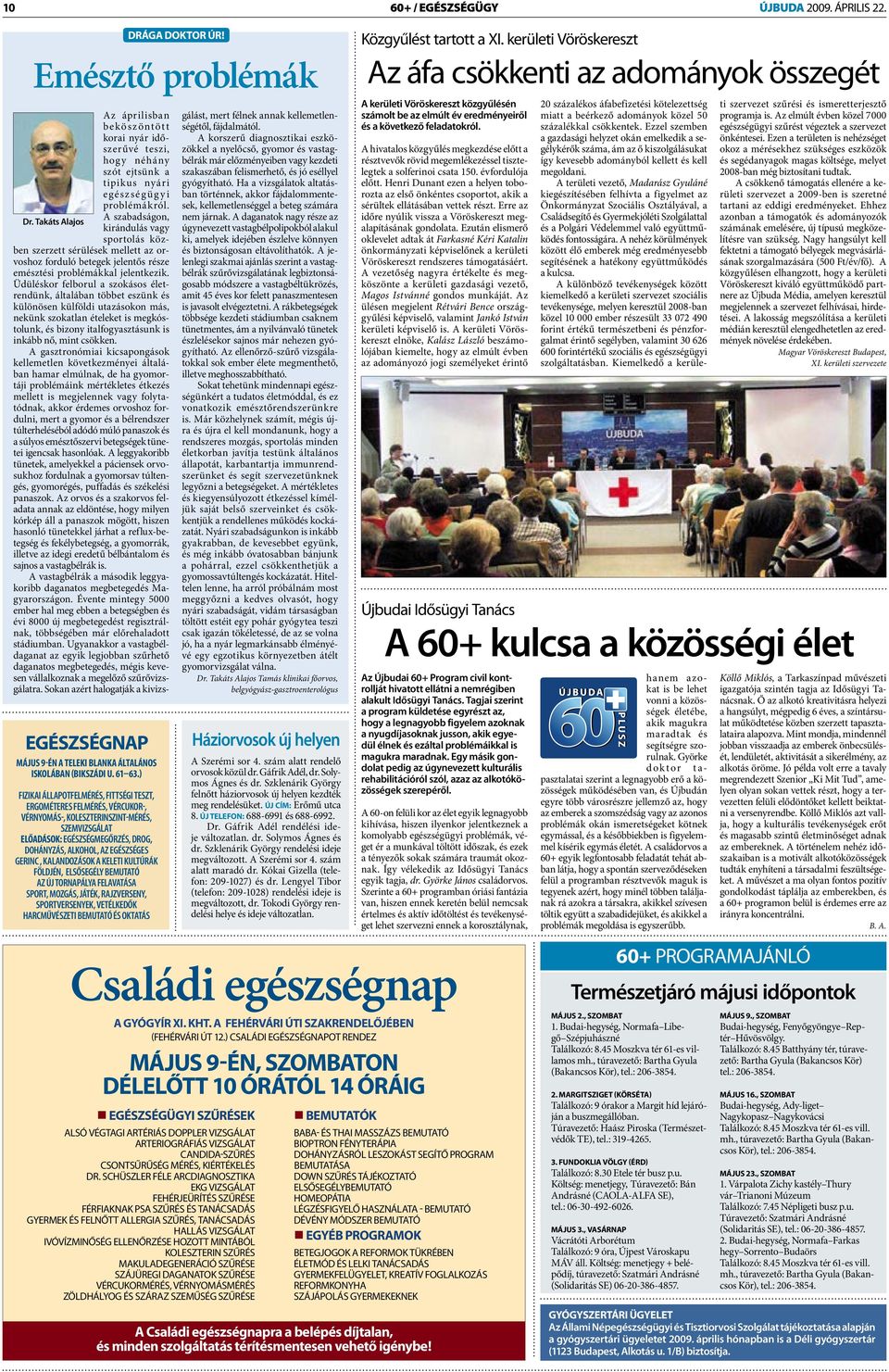 GERINC, KALANDOZÁSOK A KELETI KULTÚRÁK FÖLDJÉN, ELSŐSEGÉLY BEMUTATÓ AZ ÚJ TORNAPÁLYA FELAVATÁSA SPORT, MOZGÁS, JÁTÉK, RAJZVERSENY, SPORTVERSENYEK, VETÉLKEDŐK HARCMŰVÉSZETI BEMUTATÓ ÉS OKTATÁS DRÁGA