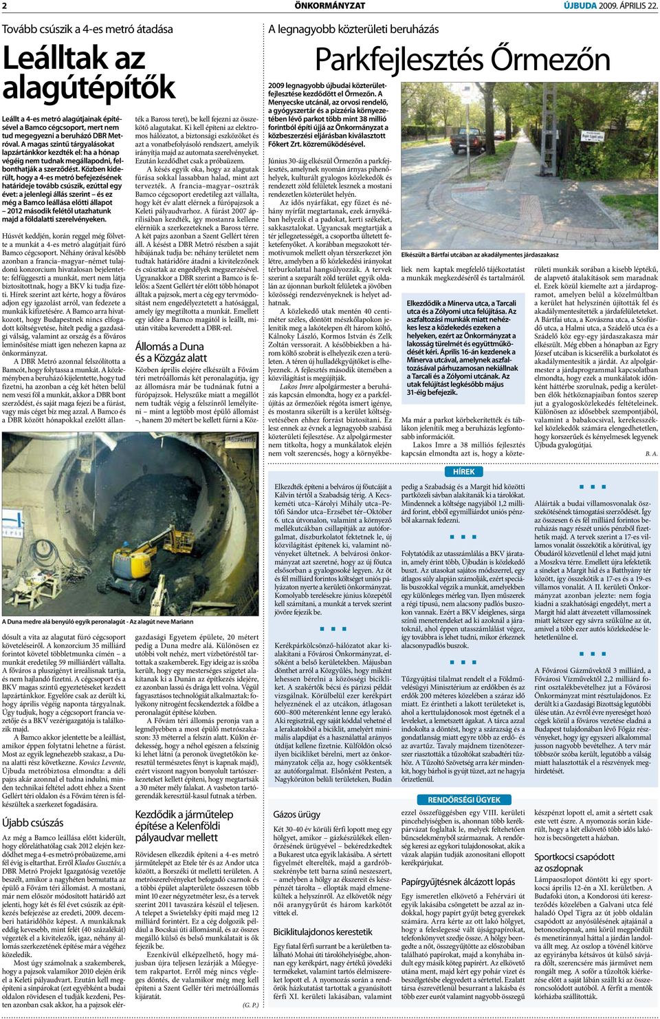 A magas szintű tárgyalásokat lapzártánkkor kezdték el: ha a hónap végéig nem tudnak megállapodni, felbonthatják a szerződést.