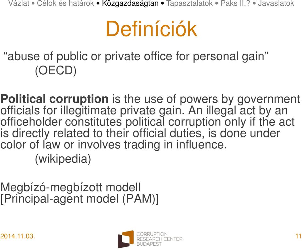An illegal act by an officeholder constitutes political corruption only if the act is directly related to