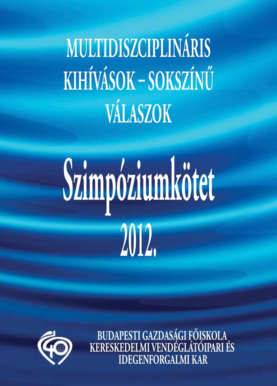 2012. BUDAPESTI GAZDASÁGI FŐISKOLA