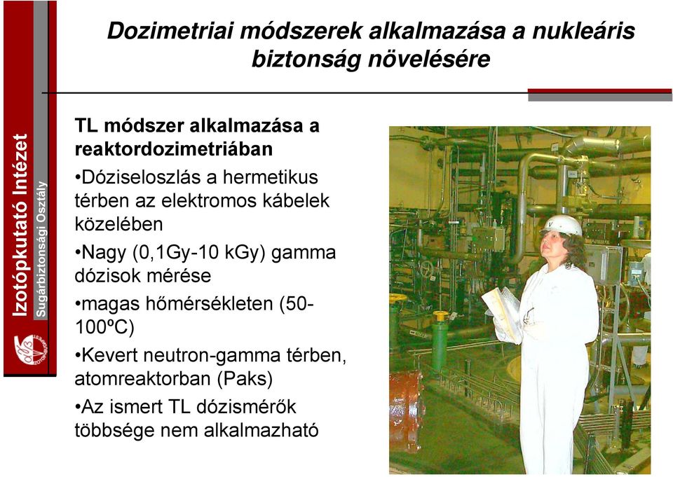 gamma dózisok mérése magas hőmérsékleten (50-100ºC) Kevert