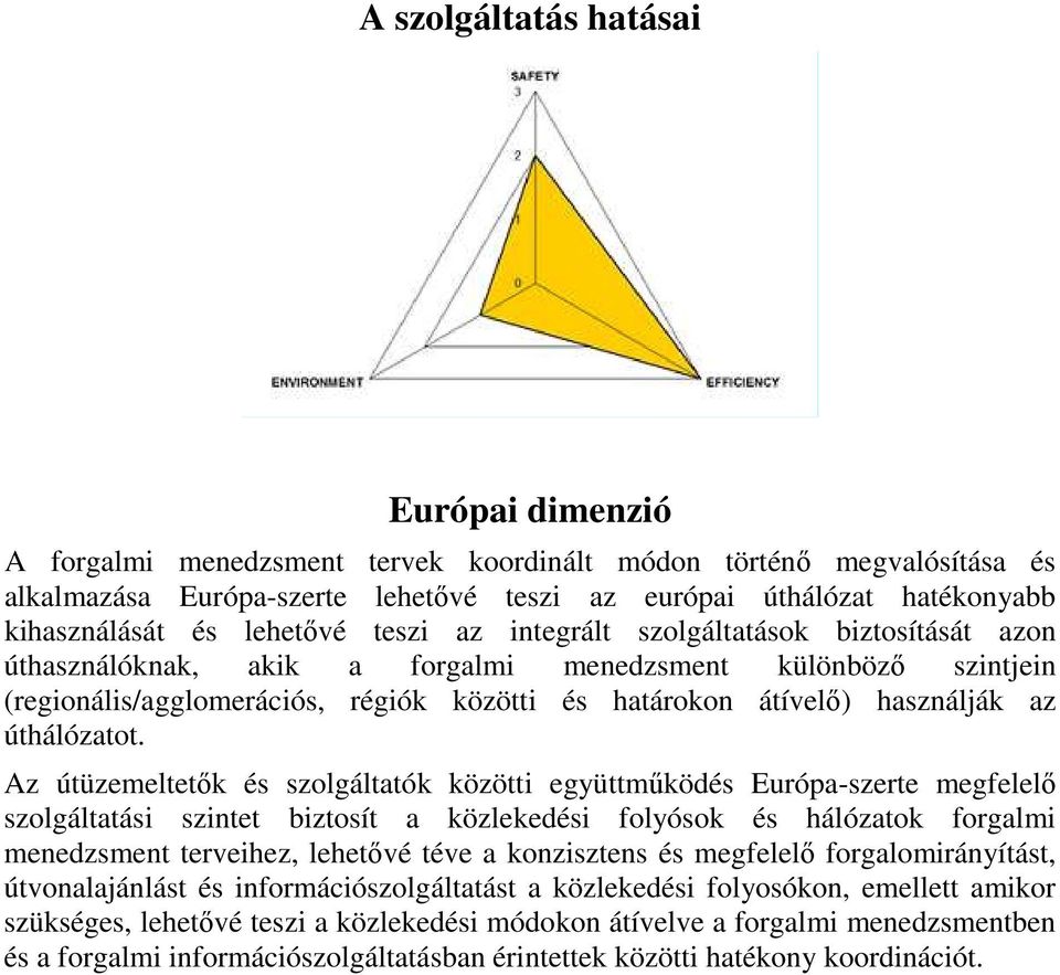 használják az úthálózatot.