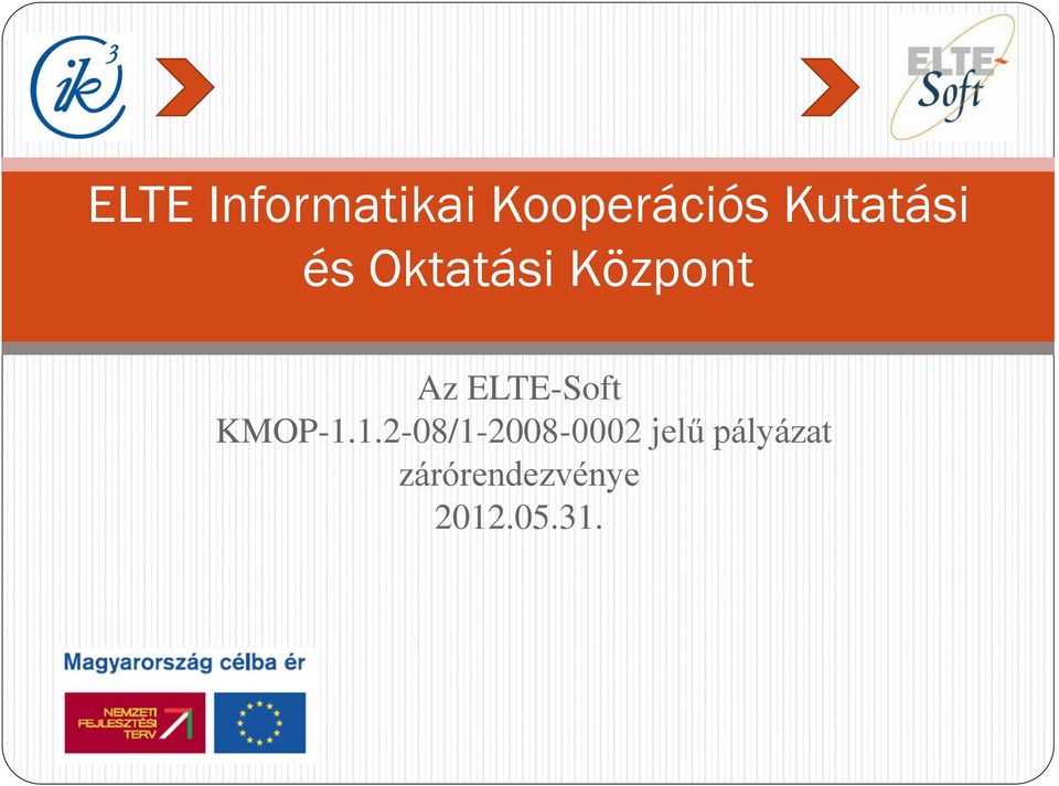 ELTE-Soft KMOP-1.