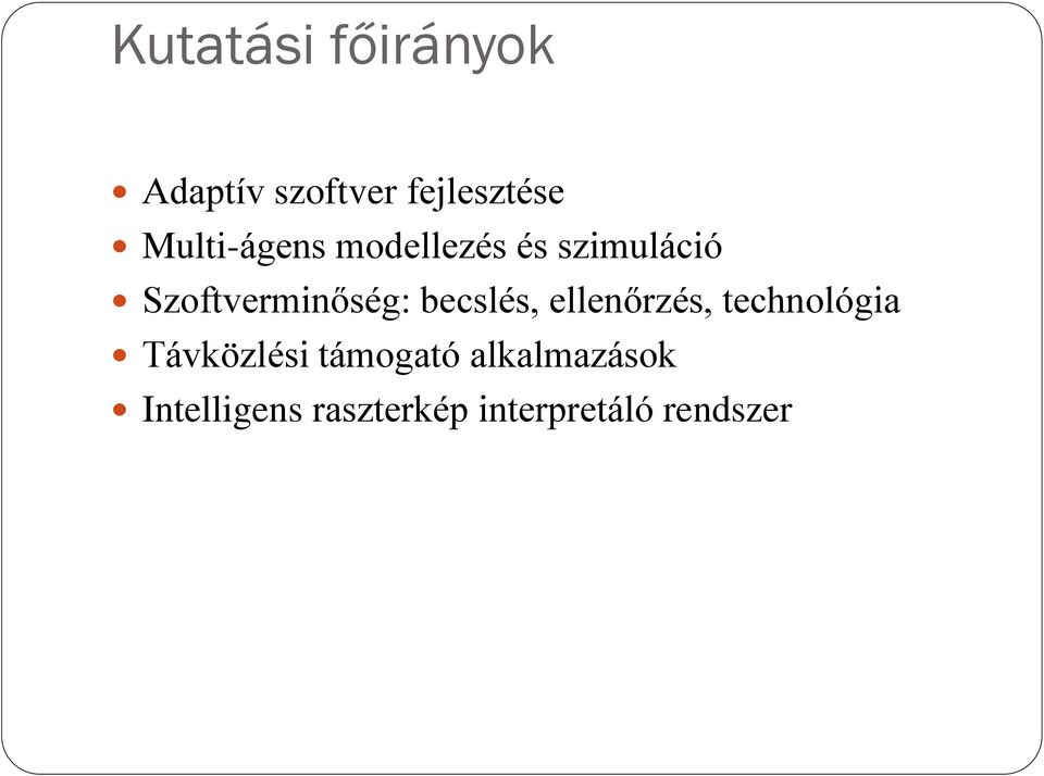 Szoftverminőség: becslés, ellenőrzés, technológia