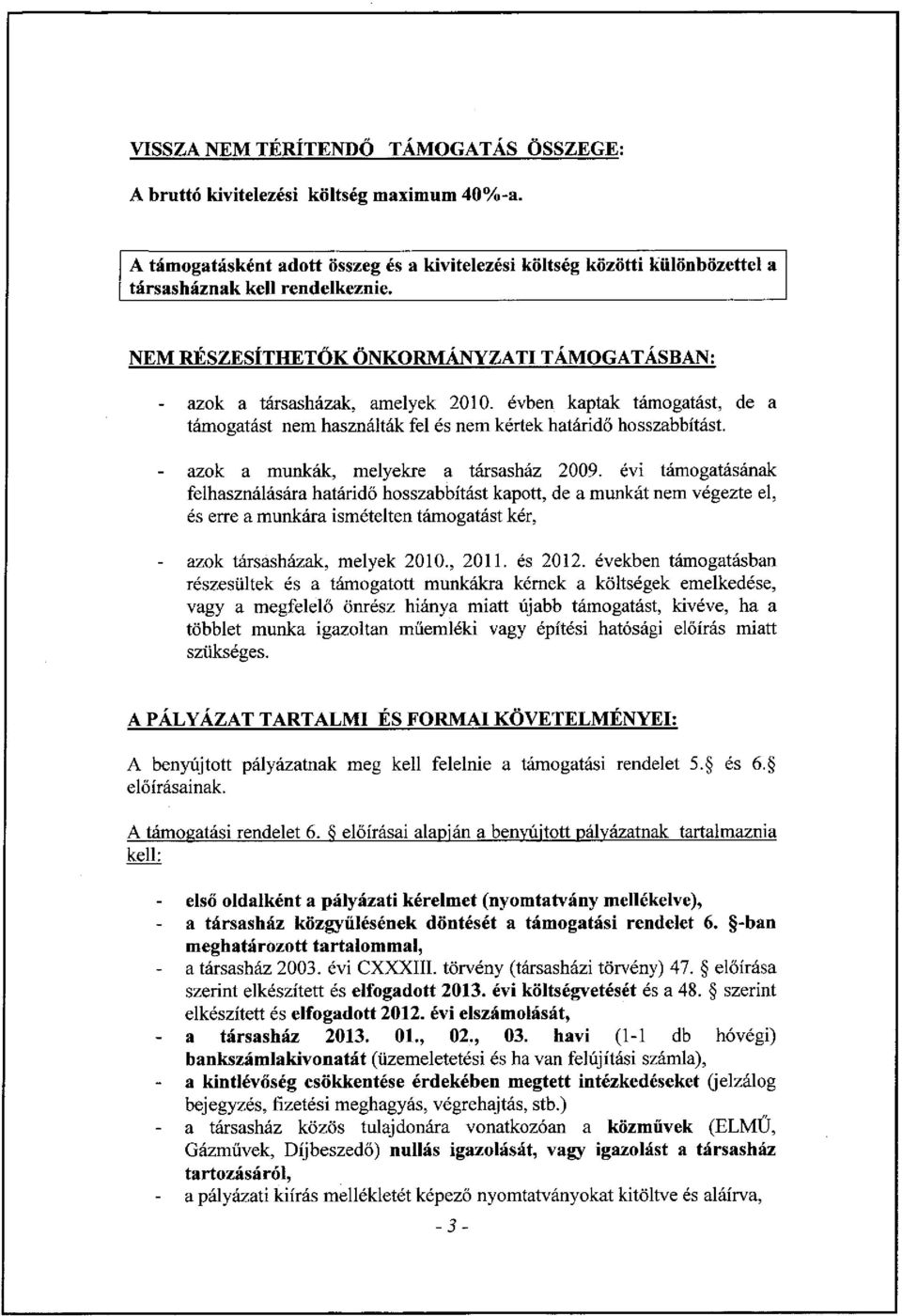 azok a munkák, melyekre a társasház 2009. évi támogatásának felhasználására határidő hosszabbítás!