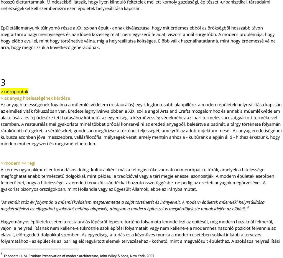 Épületállományunk túlnyomó része a XX.