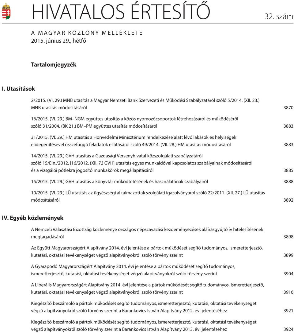 ) BM PM együttes utasítás módosításáról 3883 31/2015. (VI. 29.
