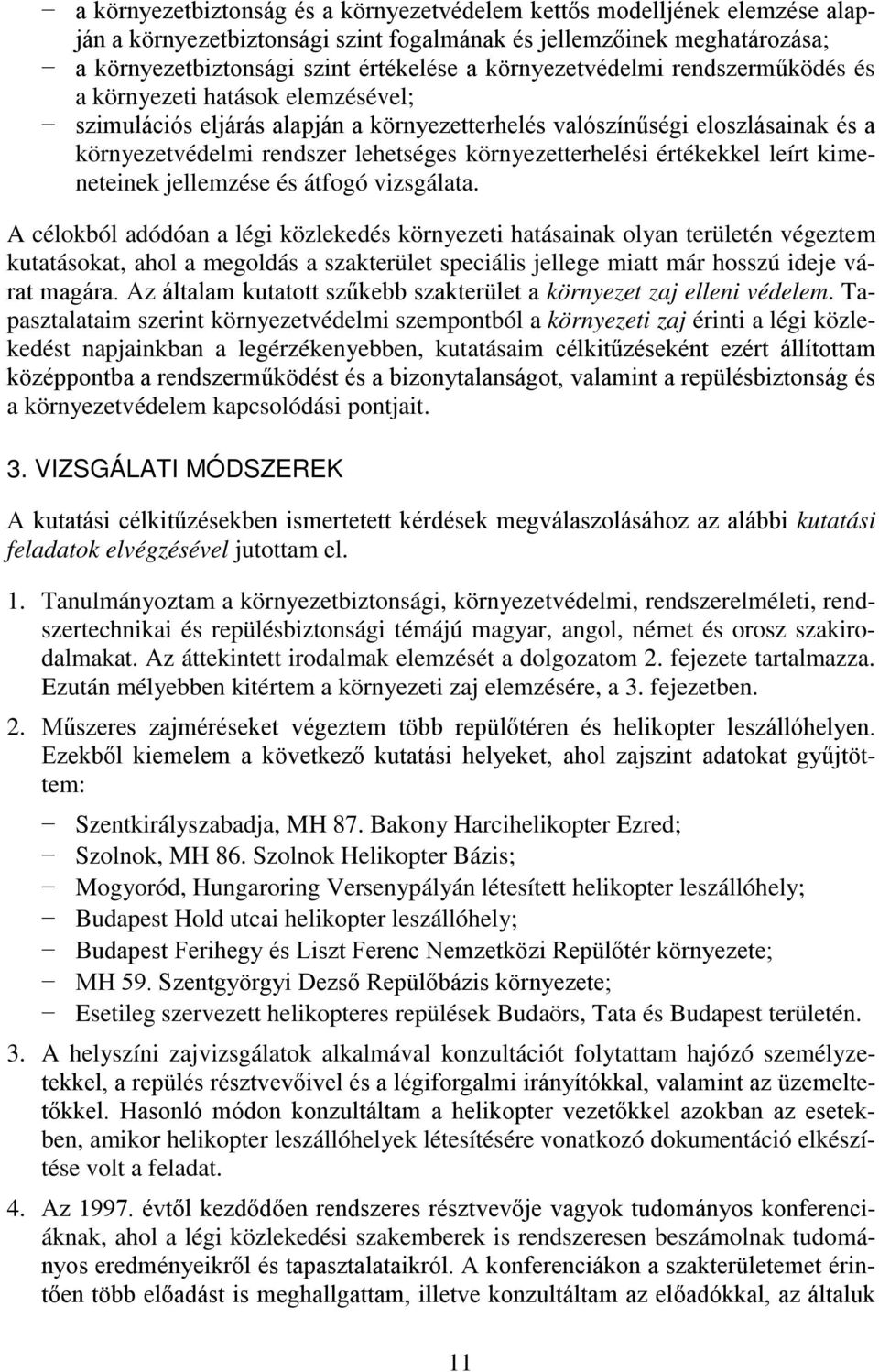 környezetterhelési értékekkel leírt kimeneteinek jellemzése és átfogó vizsgálata.
