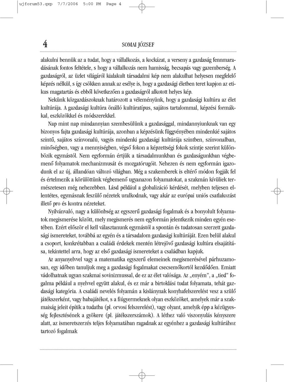 becsapás vagy gazemberség.