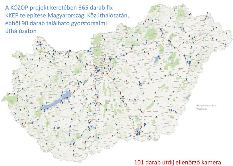 Közúthálózatán, ebből 90 darab található