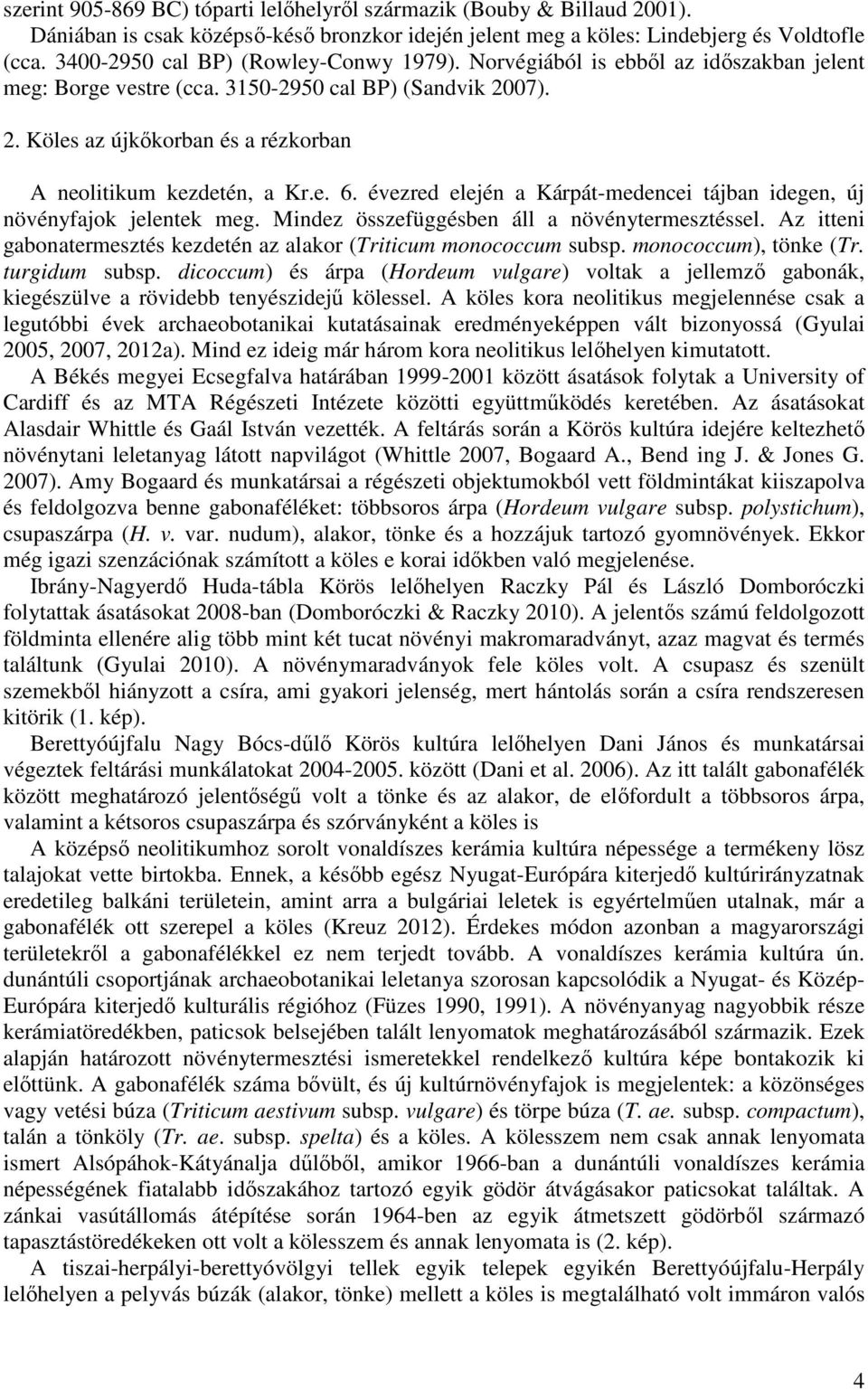 A köles (Panicum miliaceum L.) története Magyarországon a  régészeti-növénytani és a történeti adatok tükrében - PDF Ingyenes letöltés