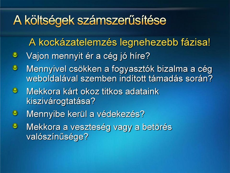 indított támadás során?