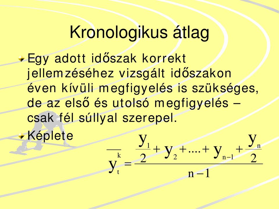 megfigyelés is szükséges, de az első és utolsó