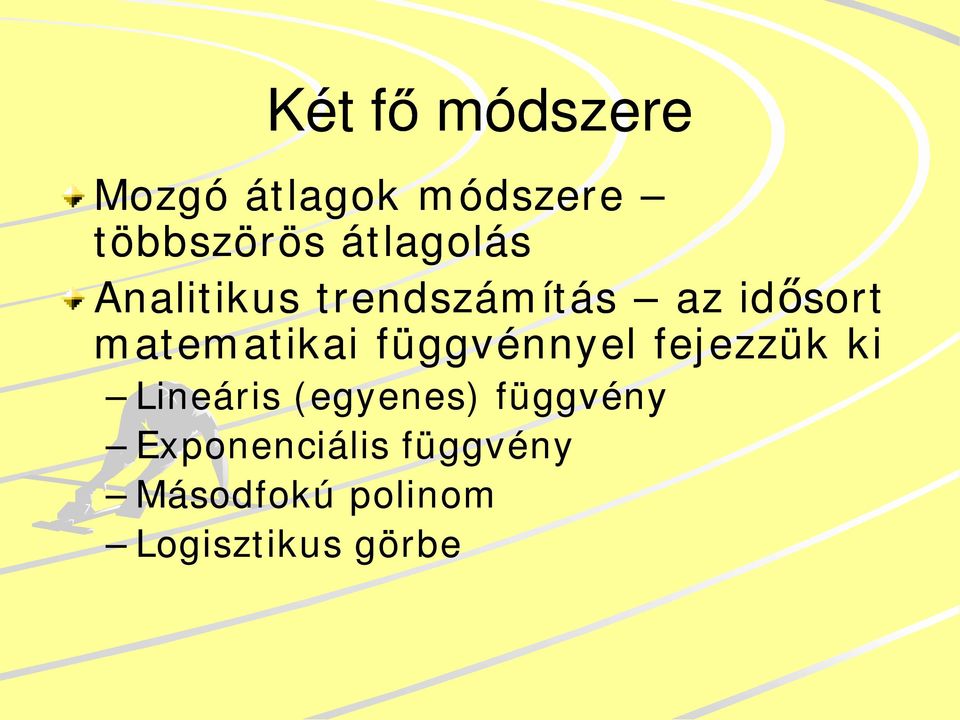 matematikai függvénnyel fejezzük ki Lineáris (egyenes)