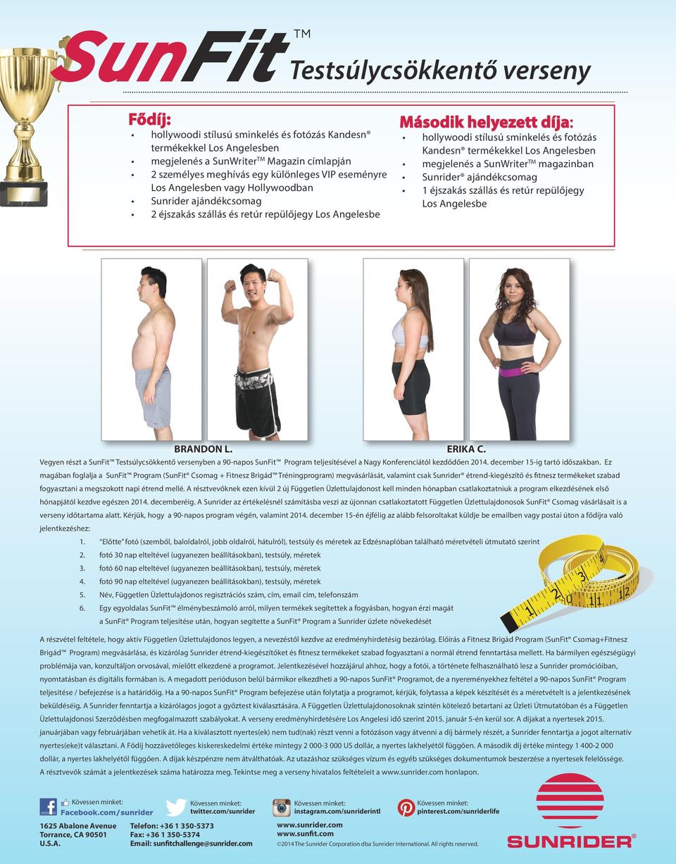 a SunWriter TM magazinban Sunrider ajándékcsomag 1 éjszakás szállás és retúr repülőjegy Los Angelesbe BRANDON L. ERIKA C.