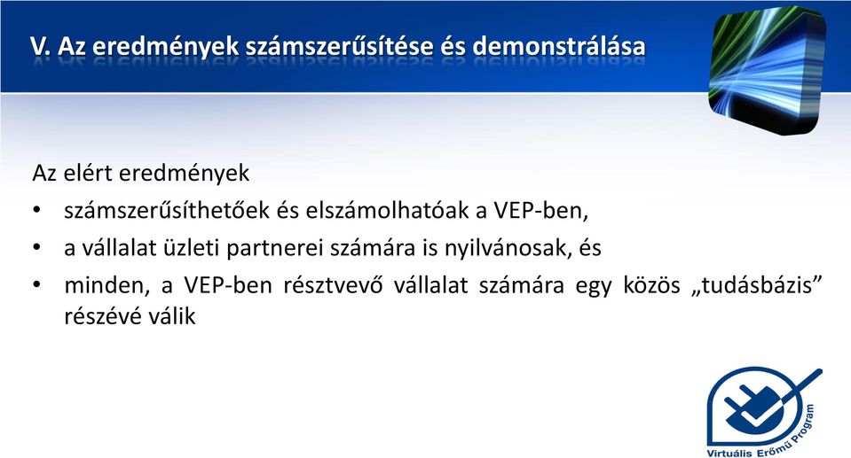 vállalat üzleti partnerei számára is nyilvánosak, és minden, a
