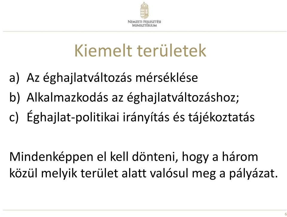 Éghajlat-politikai irányítás és tájékoztatás Mindenképpen